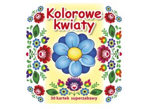 KOLOROWANKA MD KOLOROWE KWIATY 