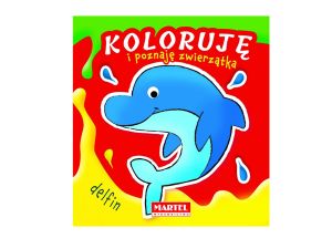KOLORUJĘ I POZNAJĘ ZWIERZĘTA - DELFIN MARTEL
