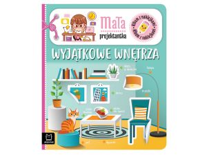 ALBUM MAŁA PROJEKTANTKA WYJĄTKOWE WNĘTRZA AKSJOMAT