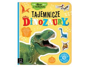 ALBUM Z NAKLEJKAMI. TAJEMNICZE DINOZAURY