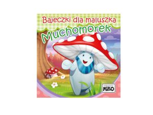 BAJECZKI DLA MALUSZKA MUCHOMOREK NIKO