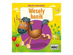 BAJECZKI O ZWIERZĄTKACH WESOŁY KONIK 
