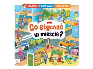 CO SŁYCHAĆ W MIEŚCIE ?