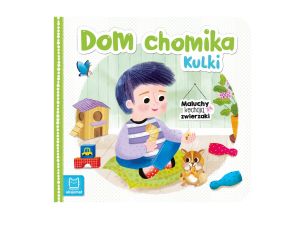 DOM CHOMIKA KULKI. MALUCHY KOCHAJĄ ZWIERZAKI