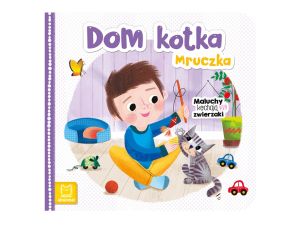 DOM KOTKA MRUCZKA. MALUCHY KOCHAJĄ ZWIERZAKI