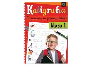 KALIGRAFIA. ĆWICZENIA W PISANIU LITER KLASA 1