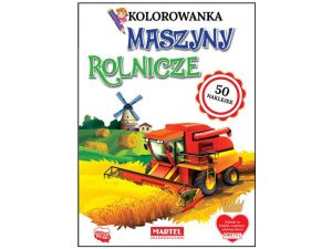 KOLOROWANKA MASZYNY ROLNICZE 50 NAKLEJEK MARTEL