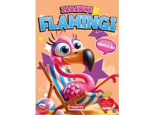 KOLOROWANKA ZABAWNE FLAMINGI Z NAKLEJKAMI MARTEL