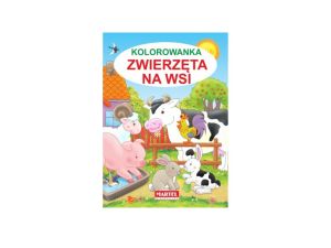 KOLOROWANKA ZWIERZĘTA NA WSI MARTEL