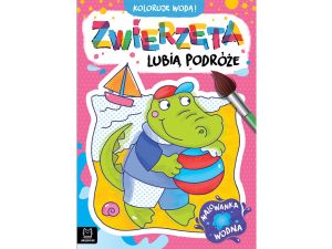 KOLORUJĘ WODĄ. ZWIERZĘTA LUBIĄ PODRÓŻE. MAL. WODNA