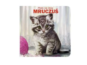KSIĄŻECZKA MAM NA IMIĘ MRUCZUŚ 2324