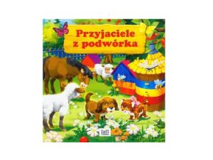 KSIĄŻECZKA PRZYJACIELE Z PODWÓRKA 2508