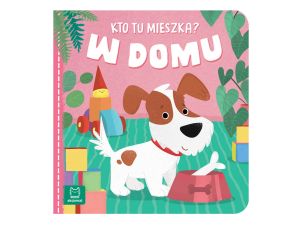 KTO TU MIESZKA? W DOMU