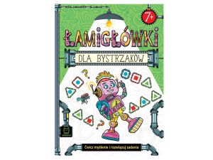 ŁAMIGŁÓWKI DLA BYSTRZAKÓW 7+
