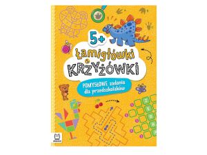 ŁAMIGŁÓWKI I KRZYŻÓWKI. POMYSŁOWE ZADANIA 5+
