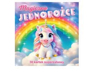 MAGICZNE JEDNOROŻCE 30 KARTEK SUPERZABAWY MD