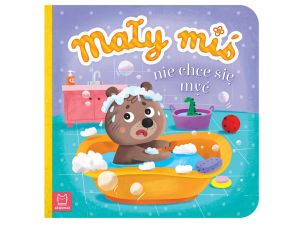 MAŁY MIŚ NIE CHCE SIĘ MYĆ DUŻY FORMAT AKSJOMAT
