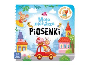 MOJE PIERWSZE PIOSENKI. ULUBIONE CHWILE MALUCHA