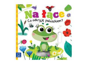 NA ŁĄCZE. CO ODKRYJĘ PALUSZKIEM?