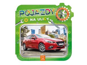 POJAZDY NA ULICY. POZNAJĘ I OGLĄDAM