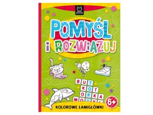POMYŚL I ROZWIĄZUJ. KOLOR. ŁAMIG. DLA DZIECI 6+