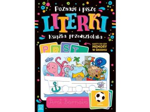 POZNAJĘ I PISZĘ LITERKI. KSIĄŻKA PRZEDSZKOLAKA