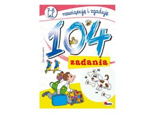 ROZWIĄZUJĘ I ZGADUJĘ 104 ZADANIA