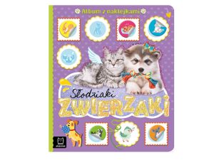 SŁODZIAKI ZWIERZAKI. ALBUM Z NAKLEJKAMI