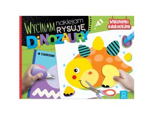 WYCINAM NAKLEJAM RYSUJĘ DINOZAURY WYCINANKI AKSJOM
