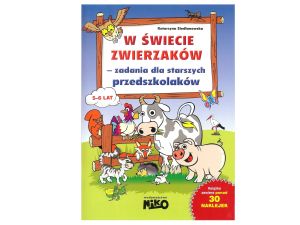 ZADANIA DLA STARSZYCH PRZEDSZK. W ŚWIECIE ZWIERZAK