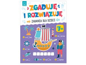ZGADUJĘ I ROZWIĄZUJĘ. ZADANIA DLA DZIECI 7+ AKSJOM