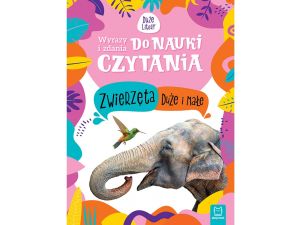 ZWIERZĘTA DUŻE I MAŁE. WYRAZY I ZDANIA DO NAUKI CZ